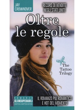 OLTRE LE REGOLE. THE TATTOO TRILOGY