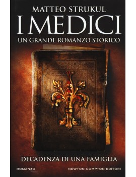 MEDICI. DECADENZA DI UNA FAMIGLIA (I)