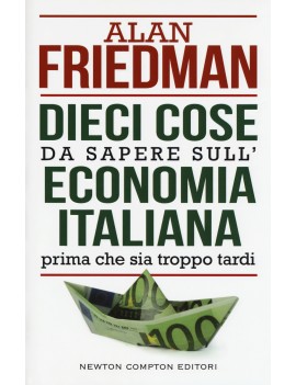 DIECI COSE DA SAPERE SULL'ECONOMIA ITALI