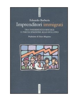 IMPRENDITORI IMMIGRATI. TRA INSERIMENTO