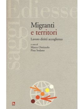 MIGRANTI E TERRITORI. LAVORO DIRITTI ACC