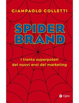 SPIDER BRAND. I SUPERPOTERI DEI NUOVI ER