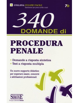 340 DOMANDE DI PROCEDURA PENALE