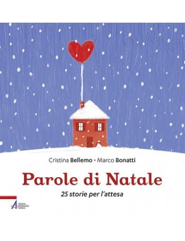 PAROLE DI NATALE. 25 STORIE PER L'ATTESA