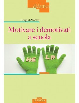 MOTIVARE I DEMOTIVATI A SCUOLA