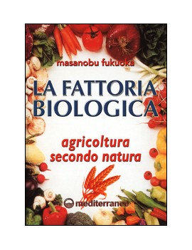 FATTORIA BIOLOGICA. AGRICOLTURA SECONDO