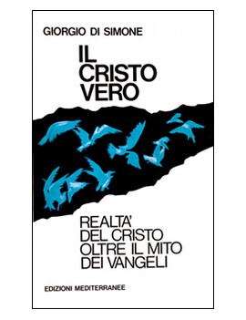 CRISTO VERO (IL)