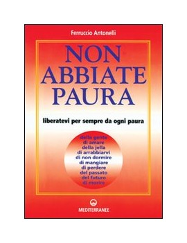 NON ABBIATE PAURA. COME LIBERARCI DA 15