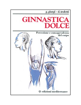 GINNASTICA DOLCE. PERCEZIONE E CONSAPEVO