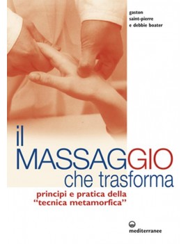 MASSAGGIO CHE TRASFORMA. PRINCIPI E PRAT