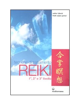 TECNICHE DI TRATTAMENTO REIKI. 1° 2° E 3