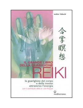 GRANDE LIBRO DELLA GUARIGIONE REIKI. LA