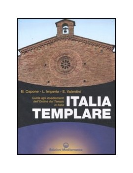 ITALIA TEMPLARE. GUIDA AGLI INSEDIAMENTI