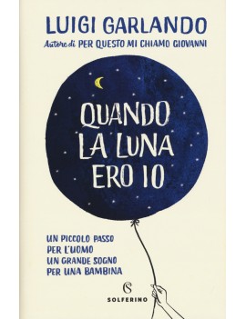 QUANDO LA LUNA ERO IO