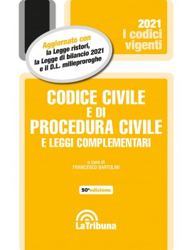 CODICE CIVILE E DI PROCEDURA CIVLE 2021