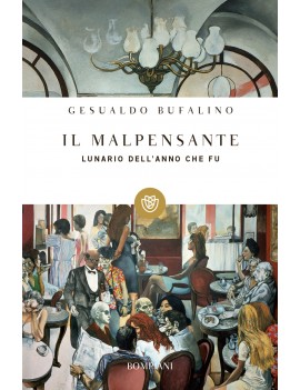 MALPENSANTE. LUNARIO DELL'ANNO CHE FU (I