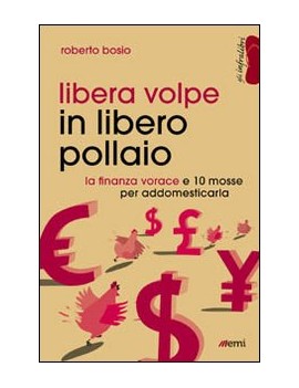 LIBERA VOLPE IN LIBERO POLLAIO. LA FINAN