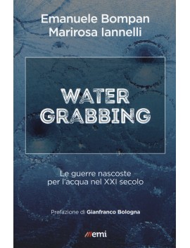 WATER GRABBING. GUERRE NASCOSTE PER L'AC