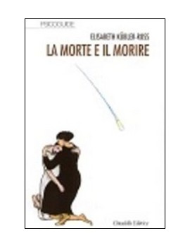 MORTE E IL MORIRE (LA)