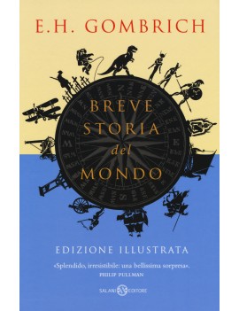 BREVE STORIA DEL MONDO. EDIZ. ILLUSTRATA