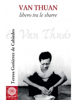 VAN THUAN. LIBERO TRA LE SBARRE