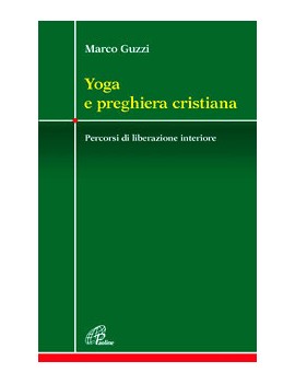 YOGA E PREGHIERA CRISTIANA. PERCORSI DI