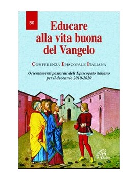 EDUCARE ALLA VITA BUONA DEL VANGELO. ORI