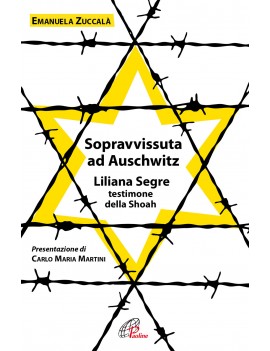 SOPRAVVISSUTA AD AUSCHWITZ. LILIANA SEGR