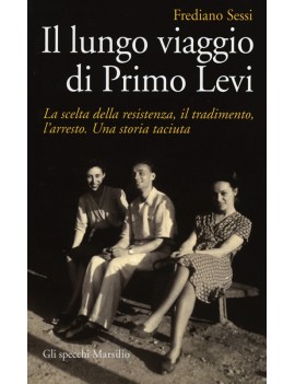 LUNGO VIAGGIO DI PRIMO LEVI. LA SCELTA D