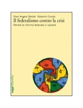 FEDERALISMO CONTRO LA CRISI. PERCH? LA R