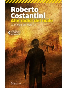 ALLE RADICI DEL MALE. LA TRILOGIA DEL MA