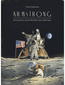 ARMSTRONG. L'AVVENTUROSA STORIA DEL PRIM