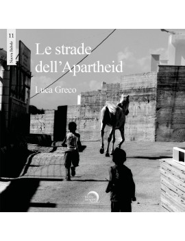 STRADE DELL'APARTHEID. EDIZ. ILLUSTRATA