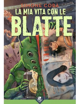 MIA VITA CON LE BLATTE (LA)