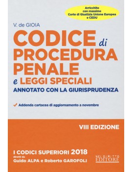 CODICE DI PROCEDURA PENALE 2018 ANNOTATO