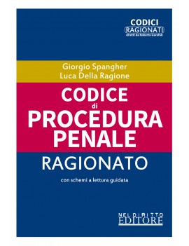 CODICE DI PROCEDURA PENALE RAGIONATO NE