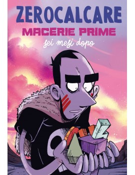 MACERIE PRIME. SEI MESI DOPO