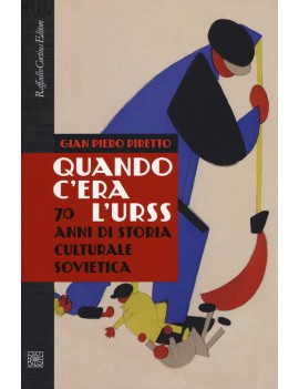 QUANDO C'ERA L'URSS. 70 ANNI DI STORIA C