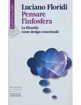 PENSARE L'INFOSFERA. LA FILOSOFIA COME D