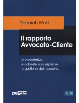 RAPPORTO AVVOCATO - CLIENTE