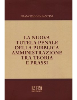 LA NUOVA TUTELA PENALE DELLA PUBBLICA