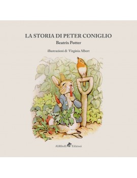 STORIA DI PETER CONIGLIO. EDIZ. ILLUSTRA