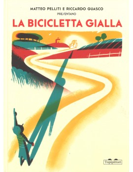 BICICLETTA GIALLA. EDIZ. A COLORI (LA)