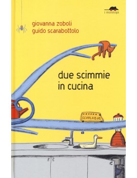 DUE SCIMMIE IN CUCINA. EDIZ. A COLORI