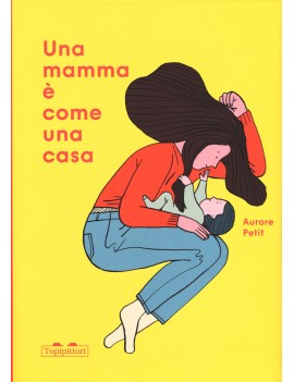 MAMMA È COME UNA CASA