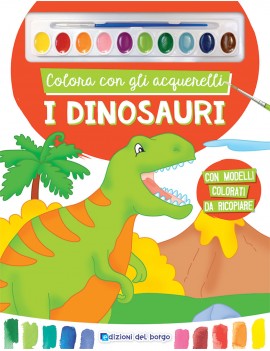 COLORA CON GLI ACQUERELLI. I DINOSAURI.