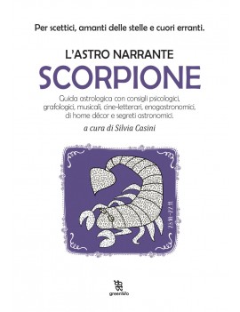 SCORPIONE. L'ASTRO NARRANTE