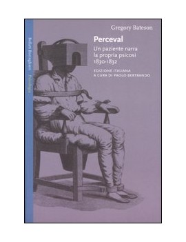 PERCEVAL. UN PAZIENTE NARRA LA PROPRIA P