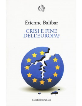 CRISI E FINE DELL'EUROPA?