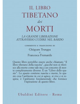 LIBRO TIBETANO DEI MORTI. LA GRANDE LIBE